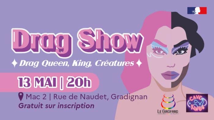 Drag Show 1 Soirée Drag Show le samedi 13 mai à partir de 20h à la Mac 2, Rue de Naudet - Gradignan.